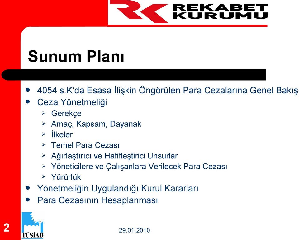 Gerekçe Amaç, Kapsam, Dayanak İlkeler Temel Para Cezası Ağırlaştırıcı ve