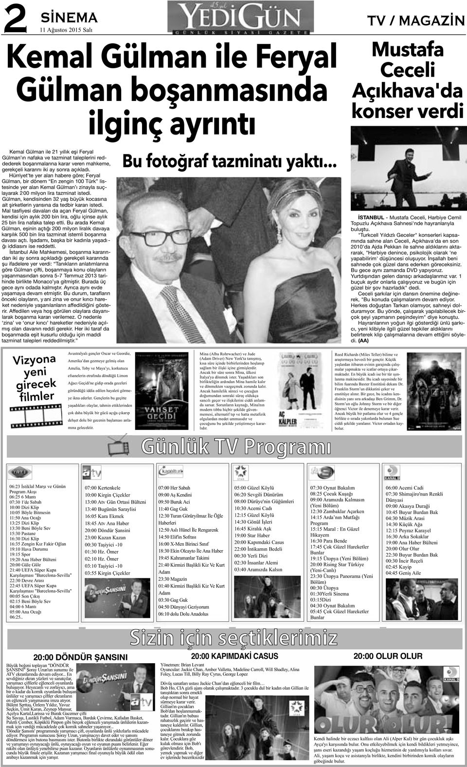 Hürriyet'te yer alan habere göre; Feryal Gülman, bir dönem En zengin 100 Türk listesinde yer alan Kemal Gülman ı zinayla suçlayarak 2 00 milyon lira tazminat istedi.