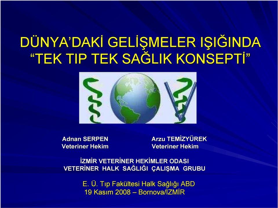 İZMİR VETERİNER HEKİMLER ODASI VETERİNER HALK SAĞLIĞI ÇALIŞMA