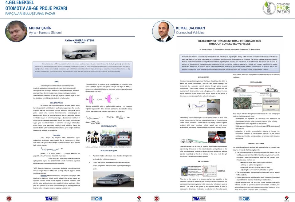 otomotiv sanayinin en önemli hedefleri halini almıştır. Dünyadaki hava kirliliğinin büyük bir kısmı otomobillerden kaynaklanır.