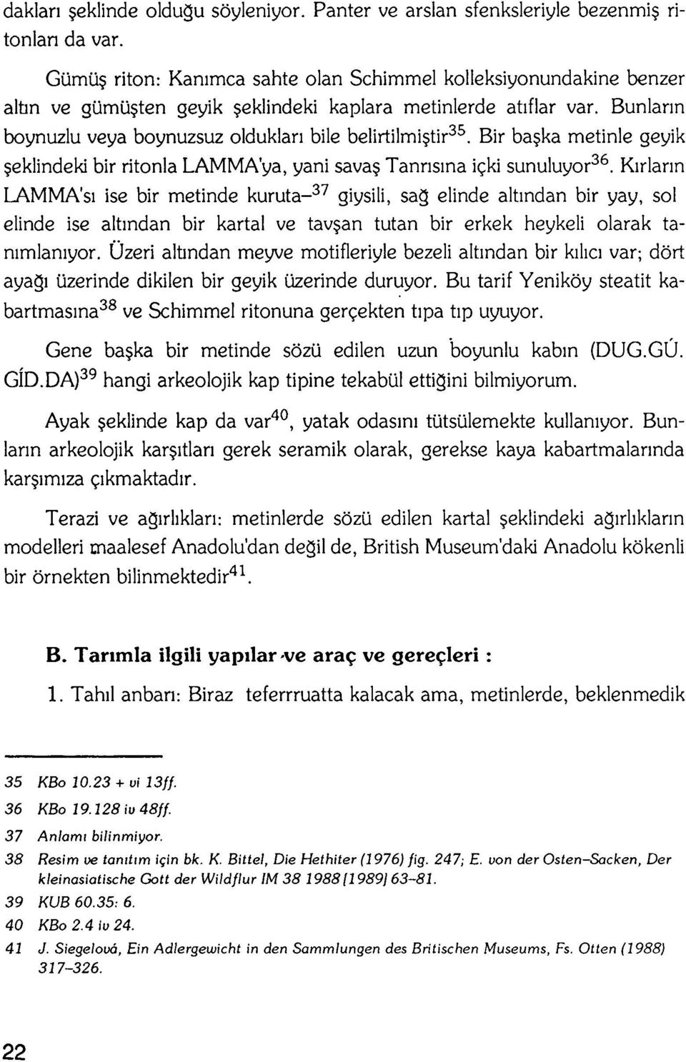 Bir ba ka metinle geyik eklindeki bir ritonla LAMMA'ya, yani sava Tannsma igki sunuluyor 36.