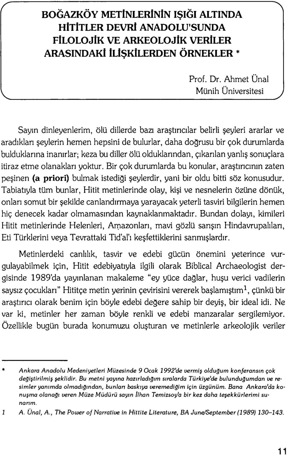 inanirlar; keza bu diller ölü olduklanndan, gikanlan yanh sonuglara itiraz etme olanaklan yoktur.