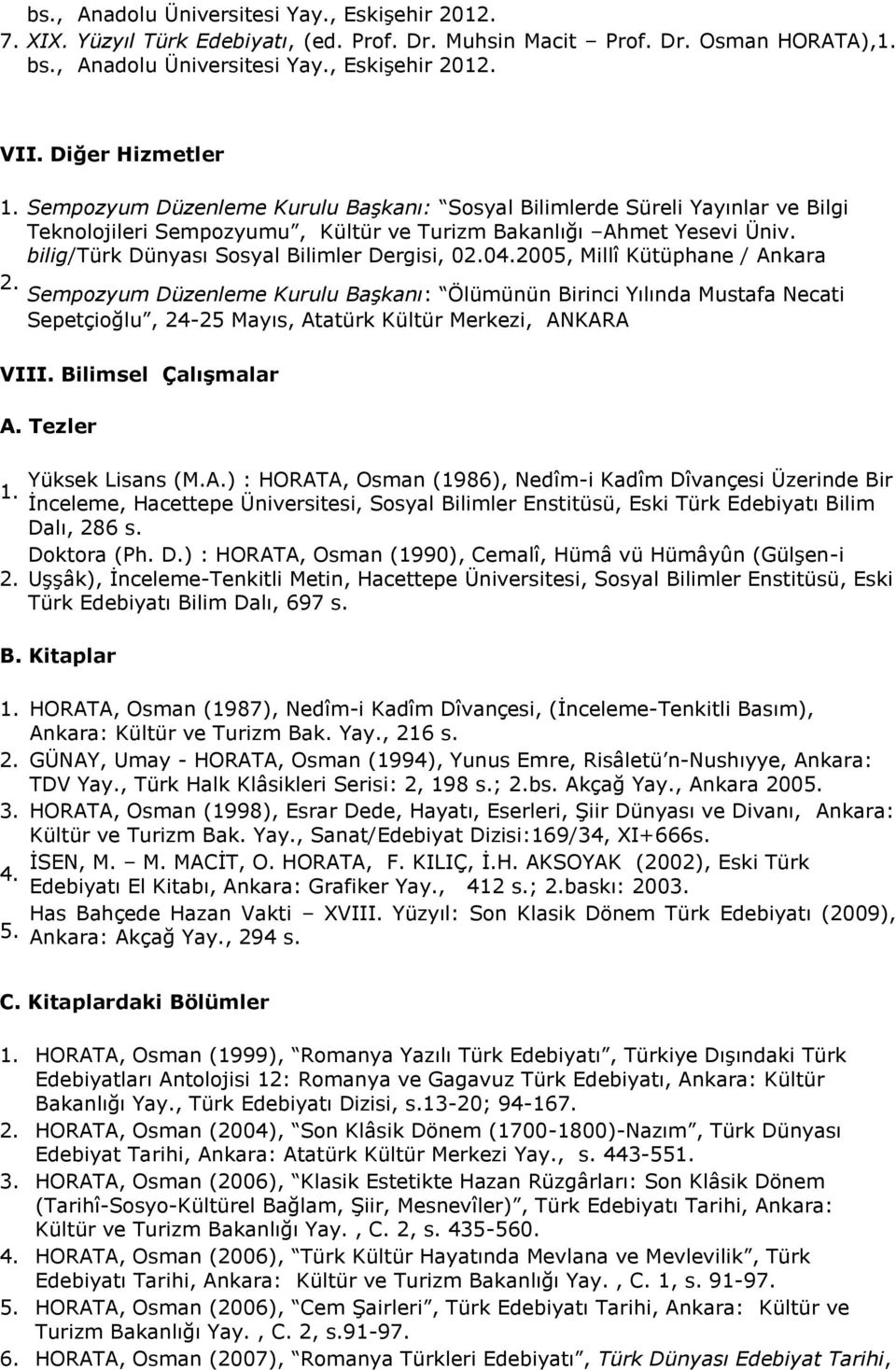 bilig/türk Dünyası Sosyal Bilimler Dergisi, 02.04.2005, Millî Kütüphane / Ankara 2.