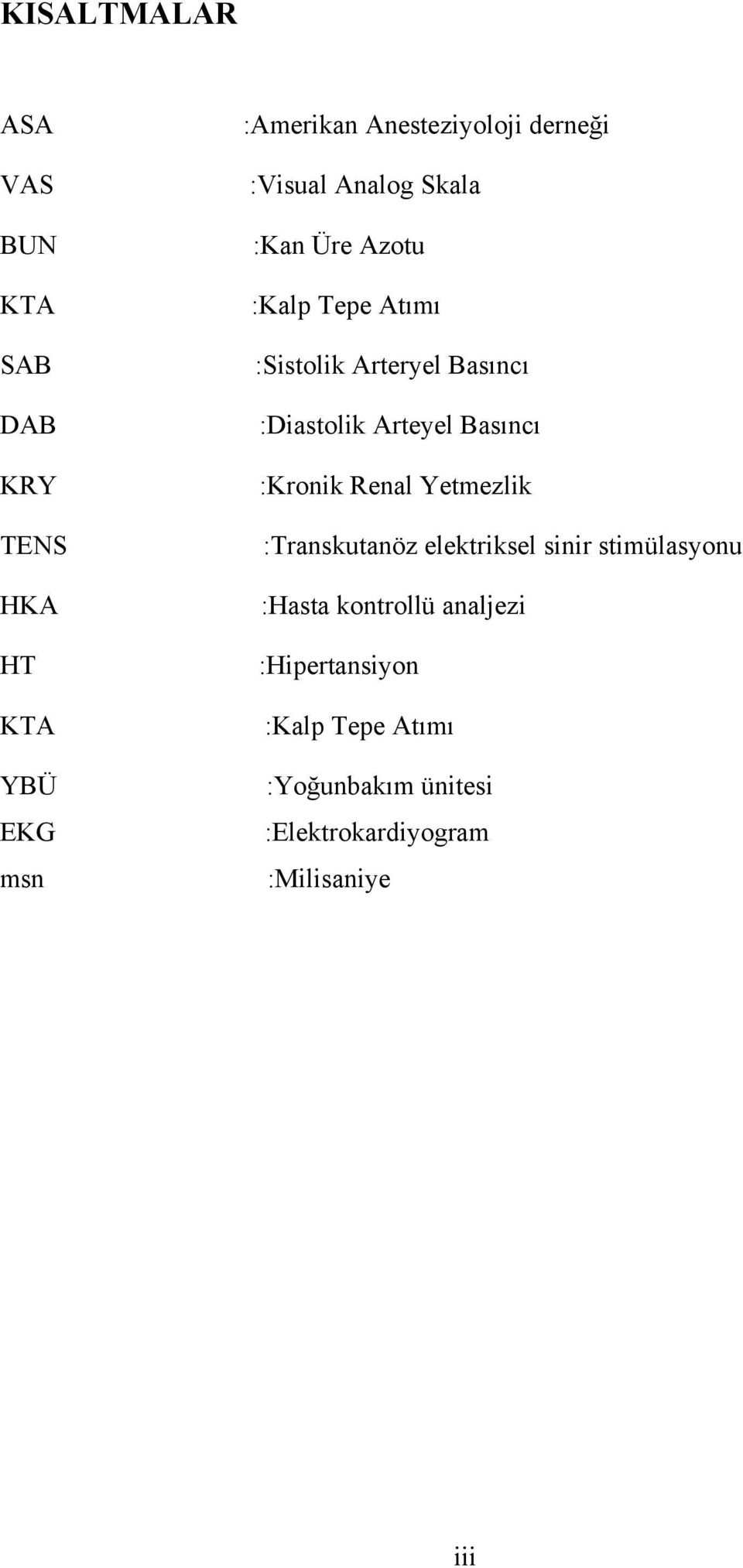 :Diastolik Arteyel Basıncı :Kronik Renal Yetmezlik :Transkutanöz elektriksel sinir stimülasyonu