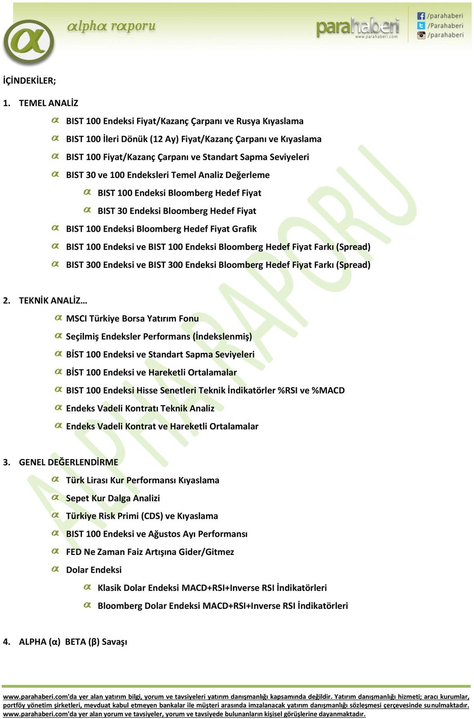 ve 100 Endeksleri Temel Analiz Değerleme BIST 100 Endeksi Bloomberg Hedef Fiyat BIST 30 Endeksi Bloomberg Hedef Fiyat BIST 100 Endeksi Bloomberg Hedef Fiyat Grafik BIST 100 Endeksi ve BIST 100