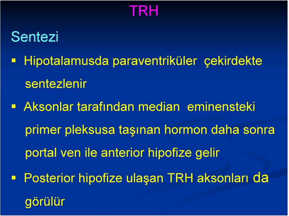 pleksusa taşınan hormon daha sonra portal ven ile anterior