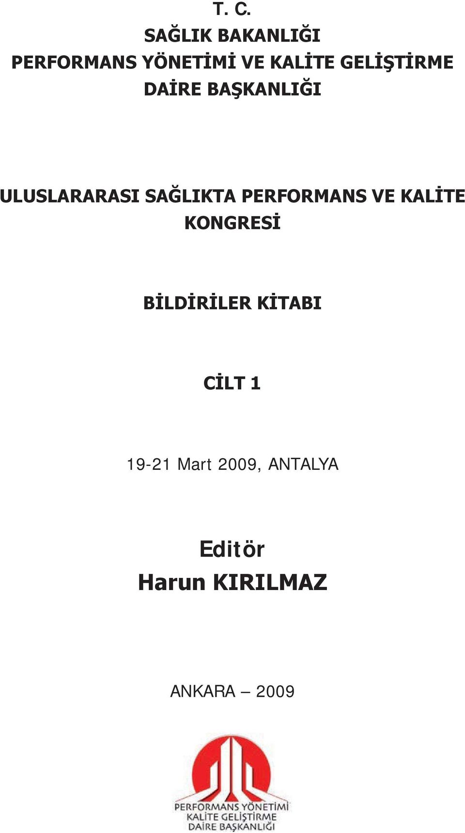 PERFORMANS VE KALİTE KONGRESİ BİLDİRİLER KİTABI CİLT