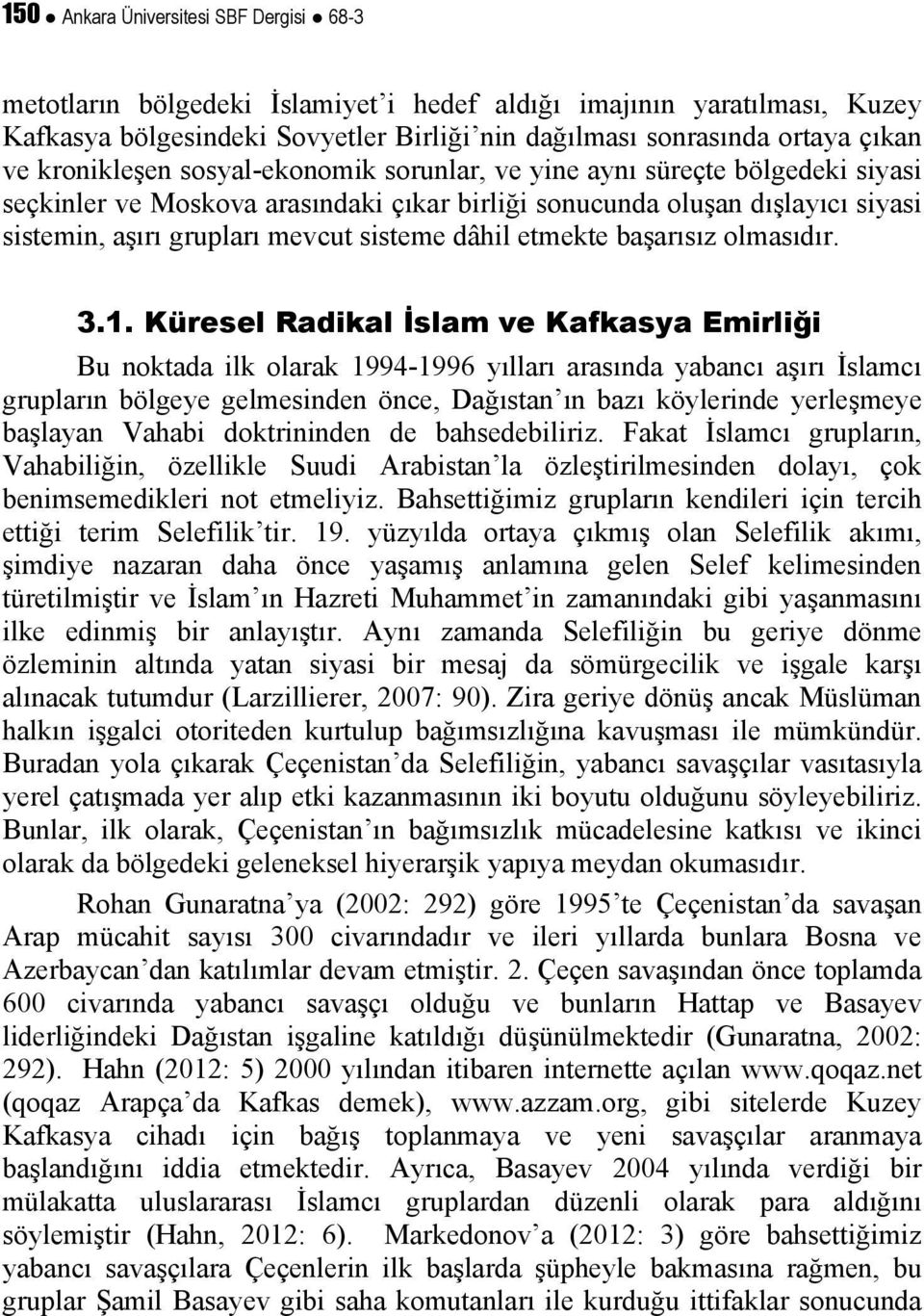 dâhil etmekte başarısız olmasıdır. 3.1.