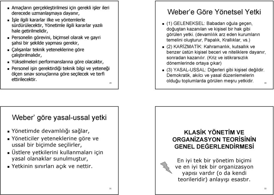 performanslarına na göre g olacaktır, Personel işin i in gerektirdiği i teknik bilgi ve yeteneği ölçen sınav s sonuçlar larına göre g seçilecek ve terfi ettirilecektir.