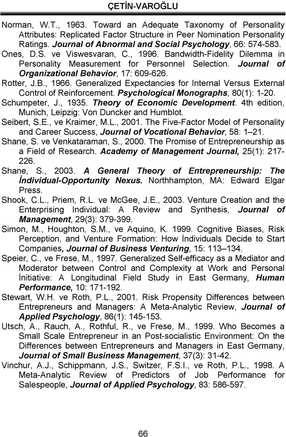 Generalized Expectancies for Internal Versus External Control of Reinforcement. Psychological Monographs, 80(1): 1-20. Schumpeter, J., 1935. Theory of Economic Development.