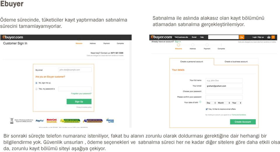 Bir sonraki süreçte telefon numaranız isteniliyor, fakat bu alanın zorunlu olarak doldurması gerektiğine dair herhangi