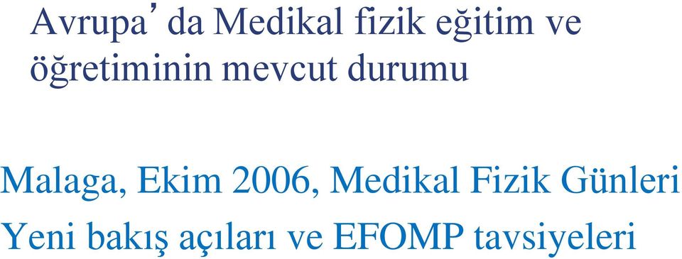 Ekim 2006, Medikal Fizik Günleri