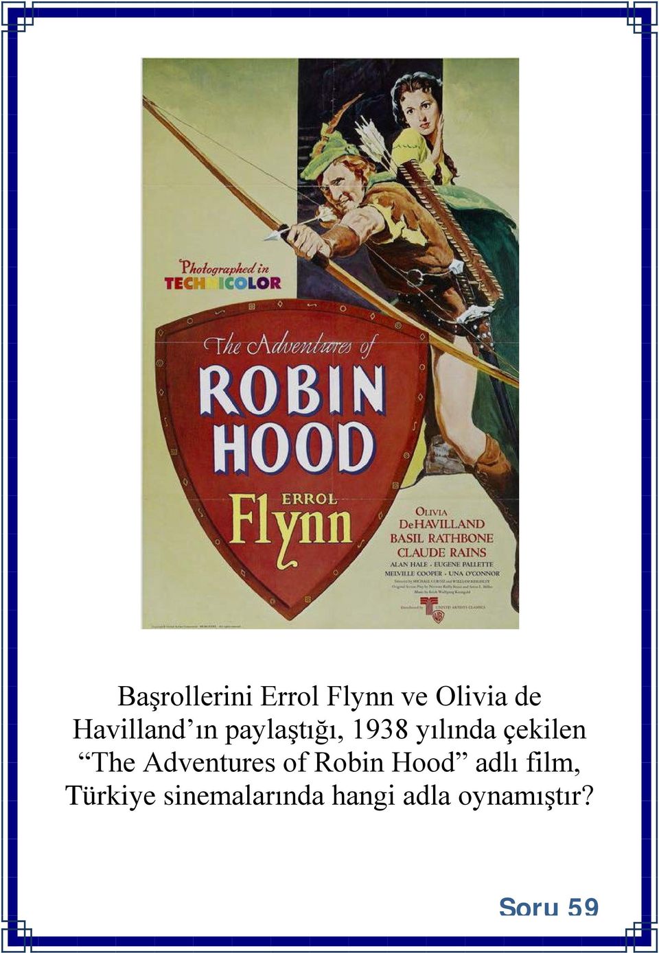 çekilen The Adventures of Robin Hood adlı