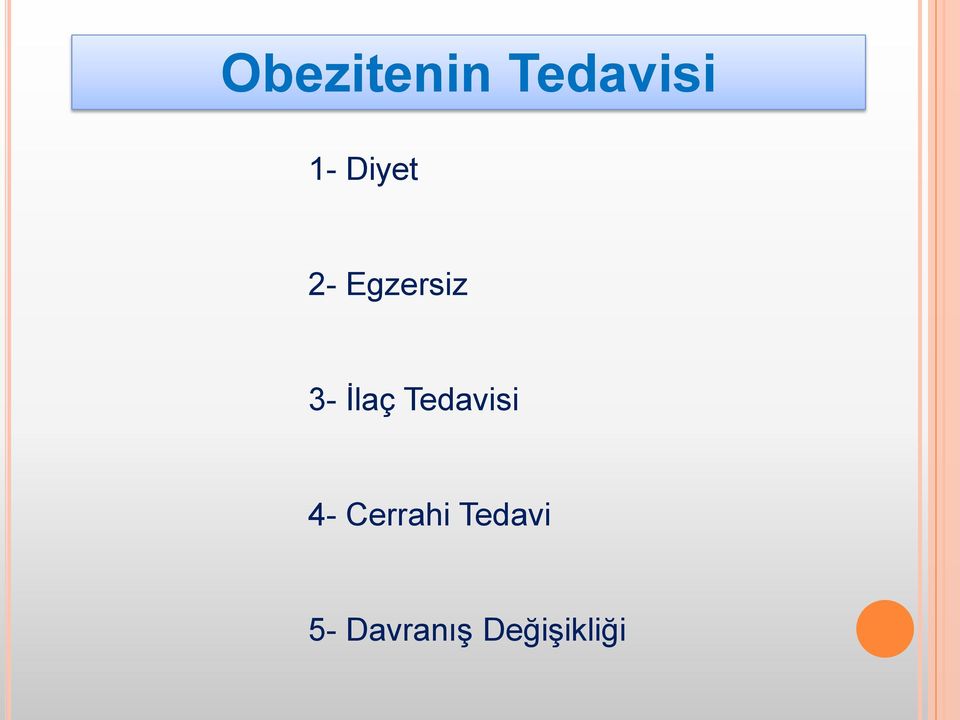 İlaç Tedavisi 4- Cerrahi