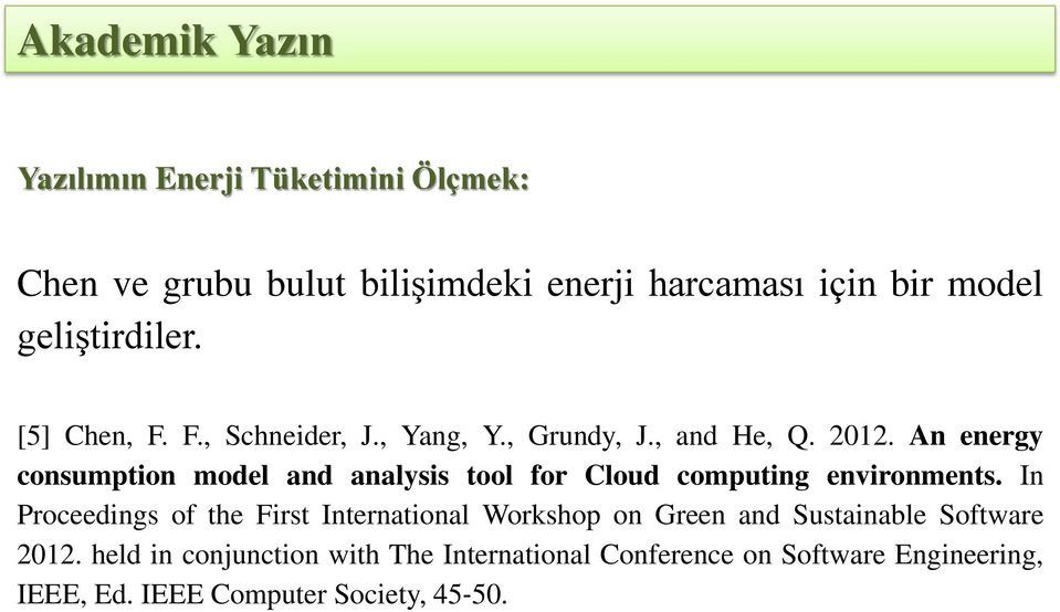 An energy consumption model and analysis tool for Cloud computing environments.