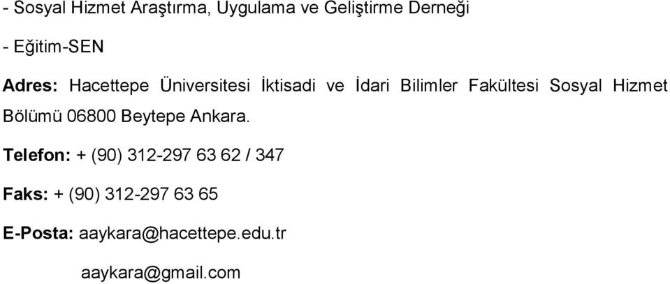 Hizmet Bölümü 06800 Beytepe Ankara.