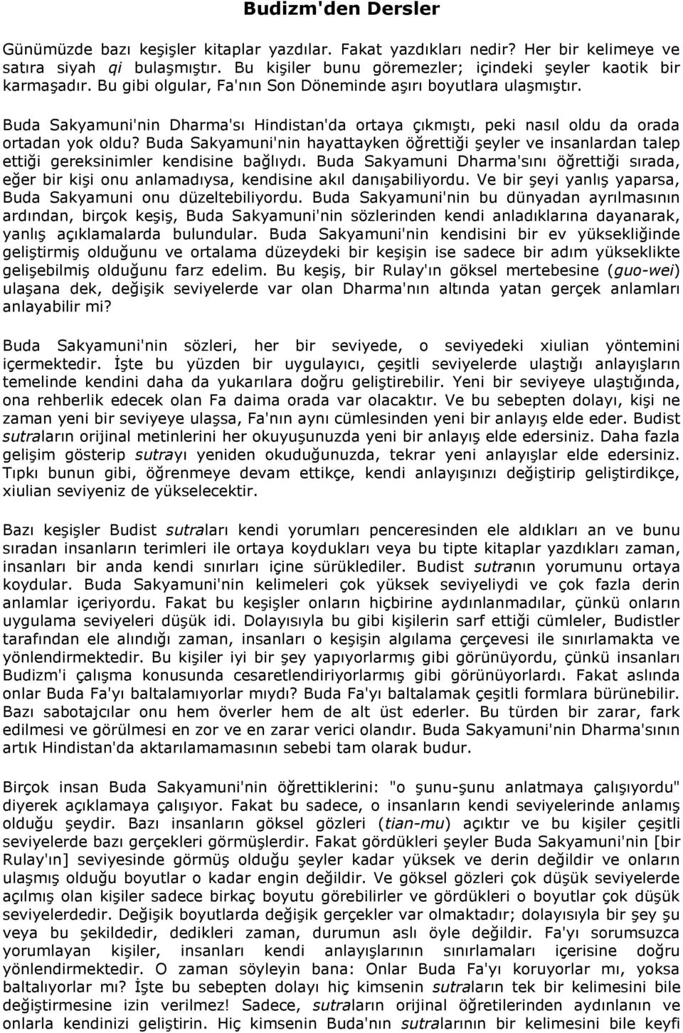 Buda Sakyamuni'nin Dharma'sı Hindistan'da ortaya çıkmıştı, peki nasıl oldu da orada ortadan yok oldu?