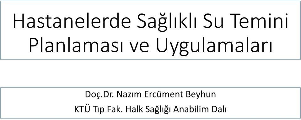 Dr. Nazım Ercüment Beyhun KTÜ