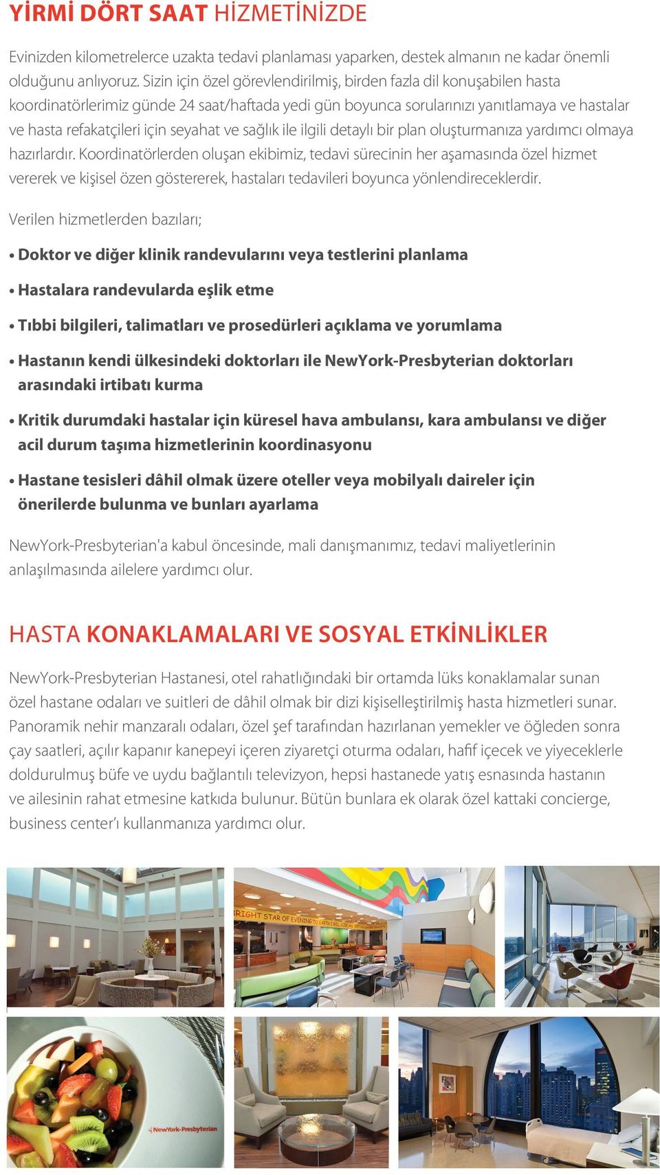 ve sağlık ile ilgili detaylı bir plan oluşturmanıza yardımcı olmaya hazırlardır.