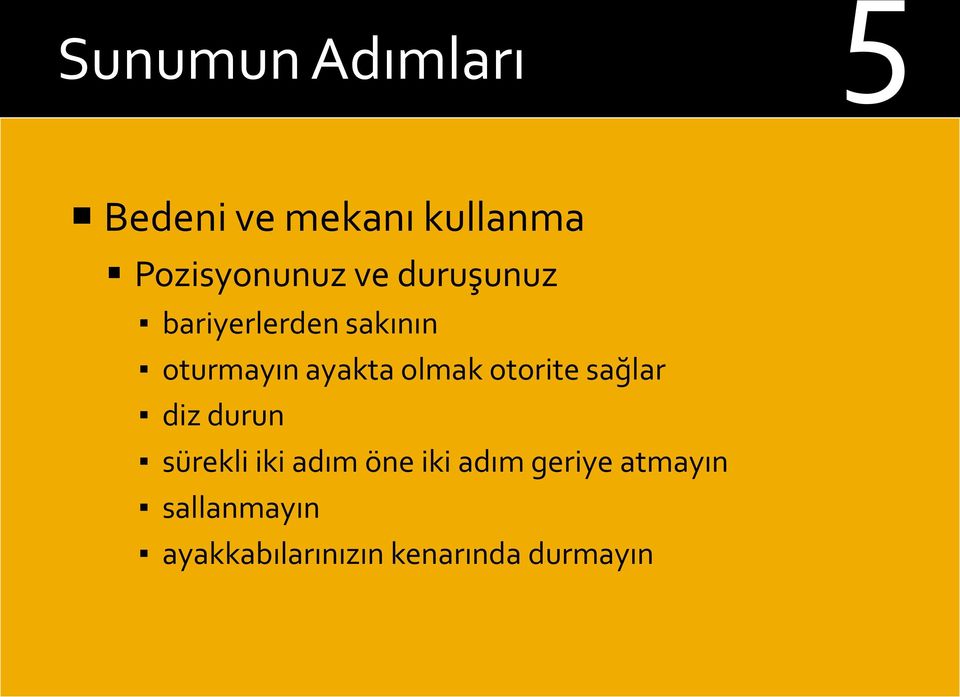 otorite sağlar diz durun sürekli iki adım öne iki adım