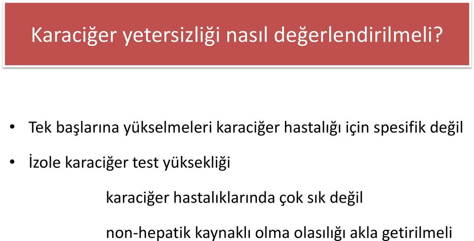 spesifik değil İzole karaciğer test yüksekliği karaciğer