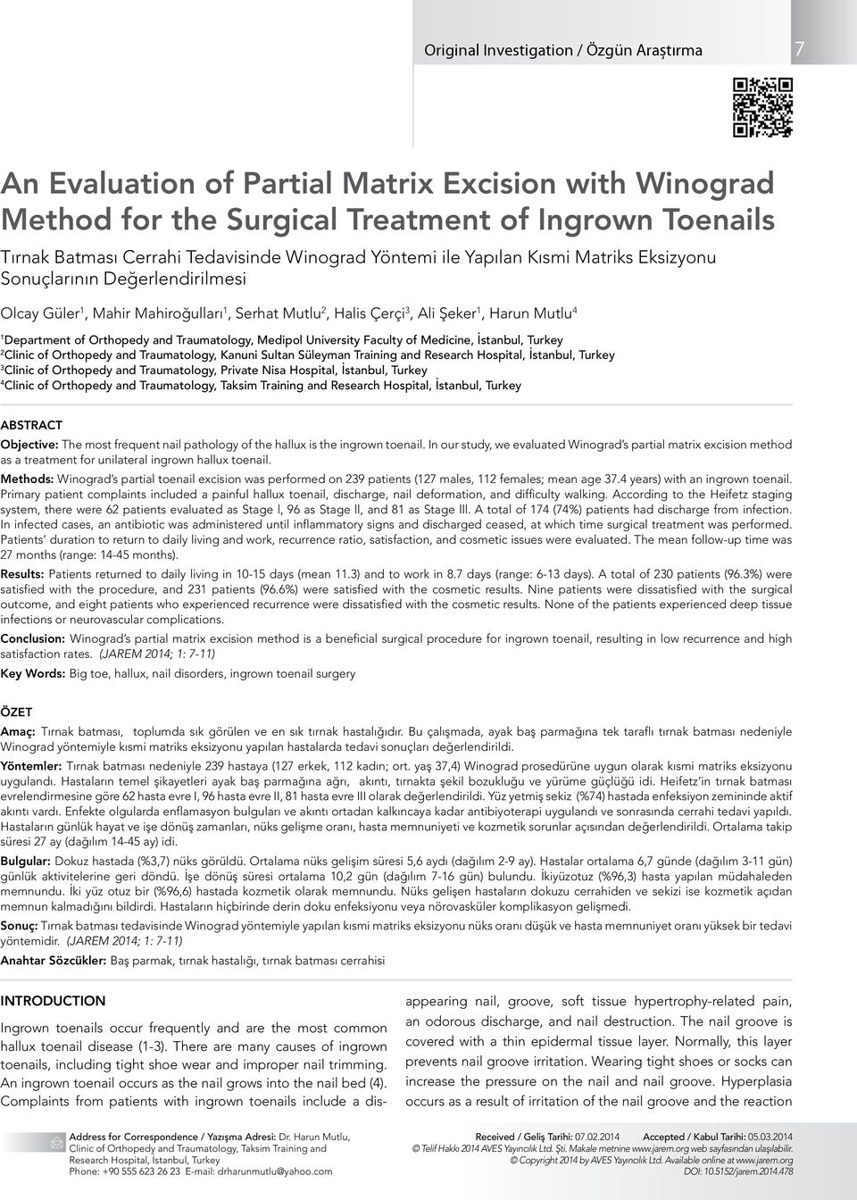 and Traumatology, Medipol University Faculty of Medicine, İstanbul, Turkey 2 Clinic of Orthopedy and Traumatology, Kanuni Sultan Süleyman Training and Research Hospital, İstanbul, Turkey 3 Clinic of