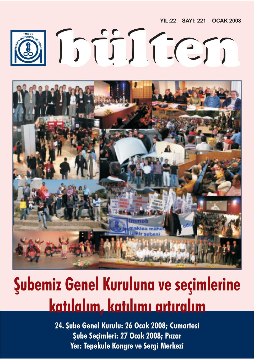 24. Şube Genel Kurulu: 26 Ocak 2008; Cumartesi Şube