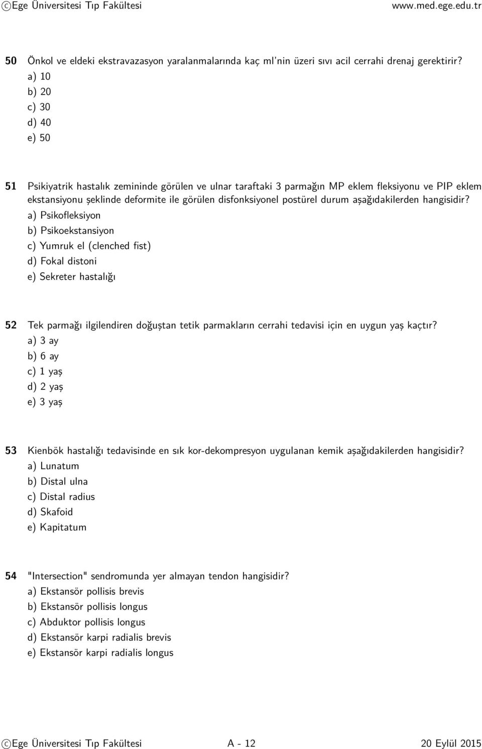 postürel durum aşağıdakilerden hangisidir?