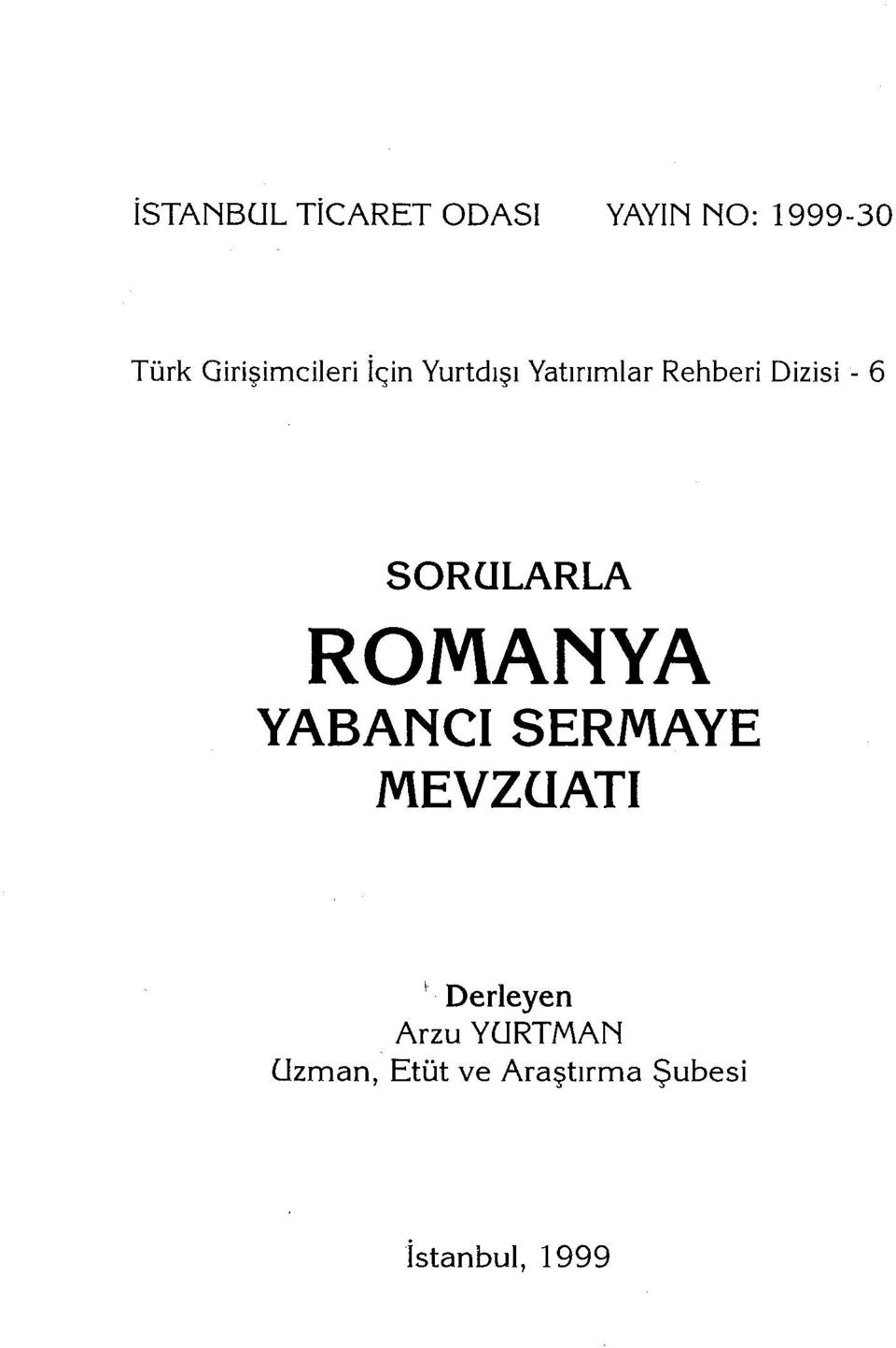 - 6 SORULARLA ROMANYA YABANCI SERMAYE MEVZUATı