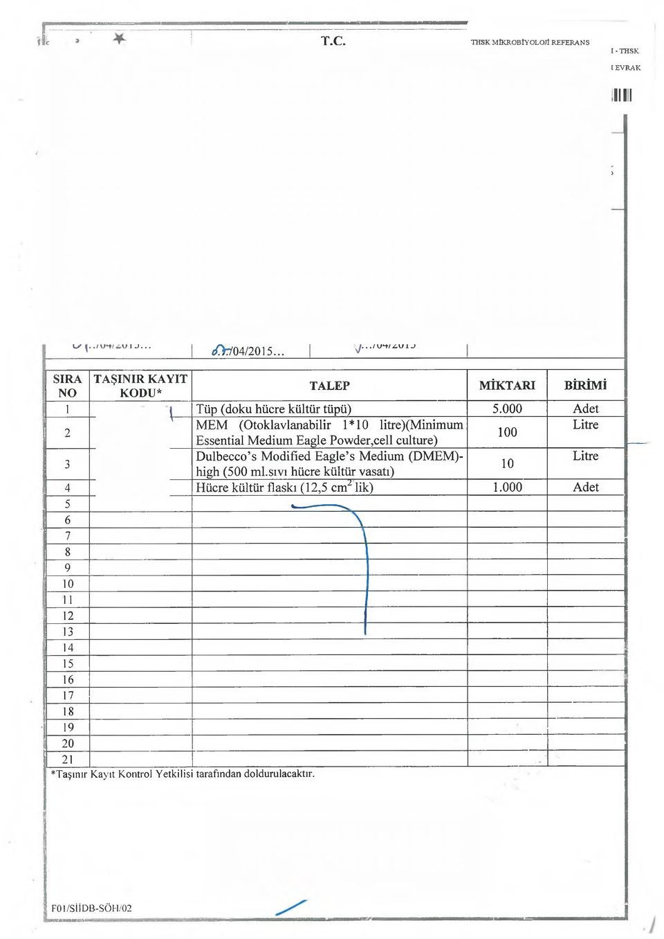 000 Adet \ MEM (Otoklavlanabilir 1*10 litre)(minimum Litre 2 100 Essential Medium Eagle Powder,cell culture) o Dulbecco s Modified Eagle