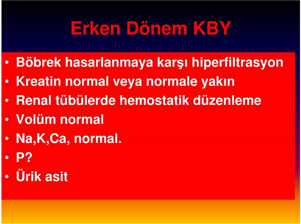 normale yakın Renal tübülerde hemostatik