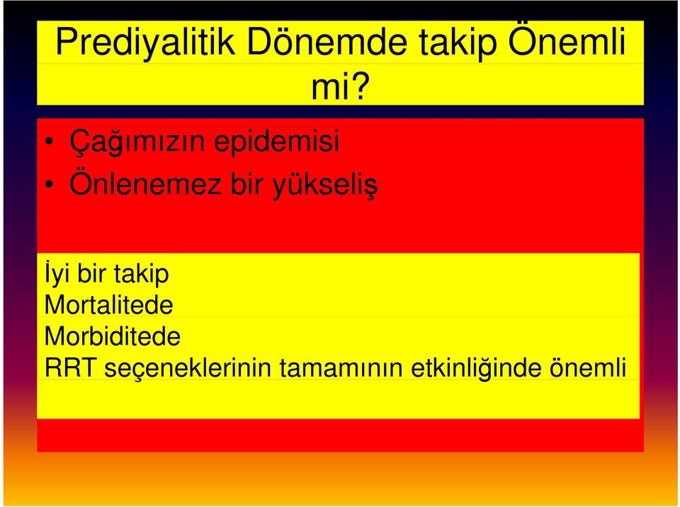 Önlenemez bir yükseliş İyi bir takip