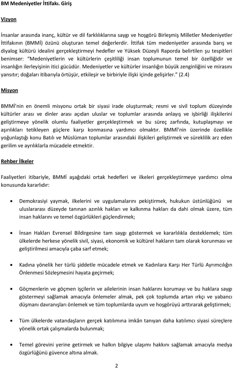 insan toplumunun temel bir özelliğidir ve insanlığın ilerleyişinin itici gücüdür.