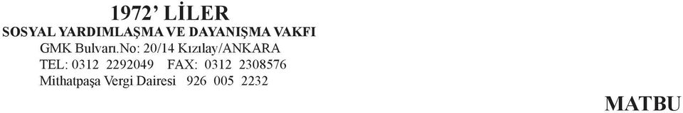 No: 20/14 Kızılay/ANKARA TEL: 0312