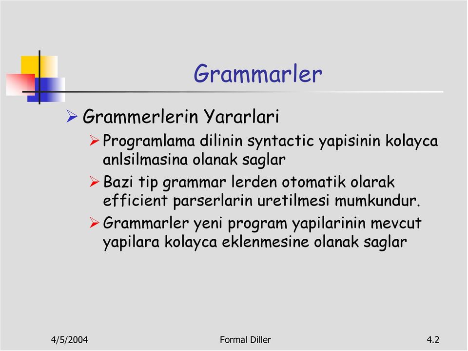 efficient parserlarin uretilmesi mumkundur.