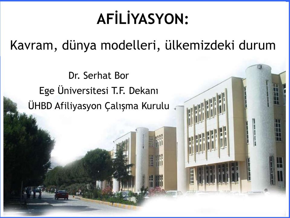 Serhat Bor Ege Üniversitesi T.F.