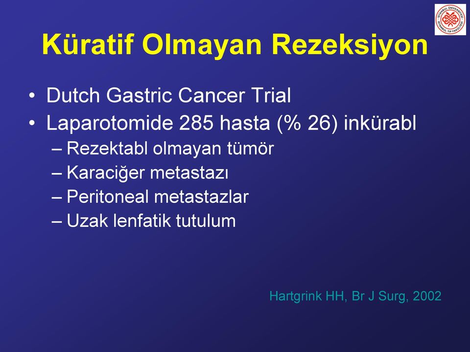 Karaciğer metastazı Peritoneal metastazlar