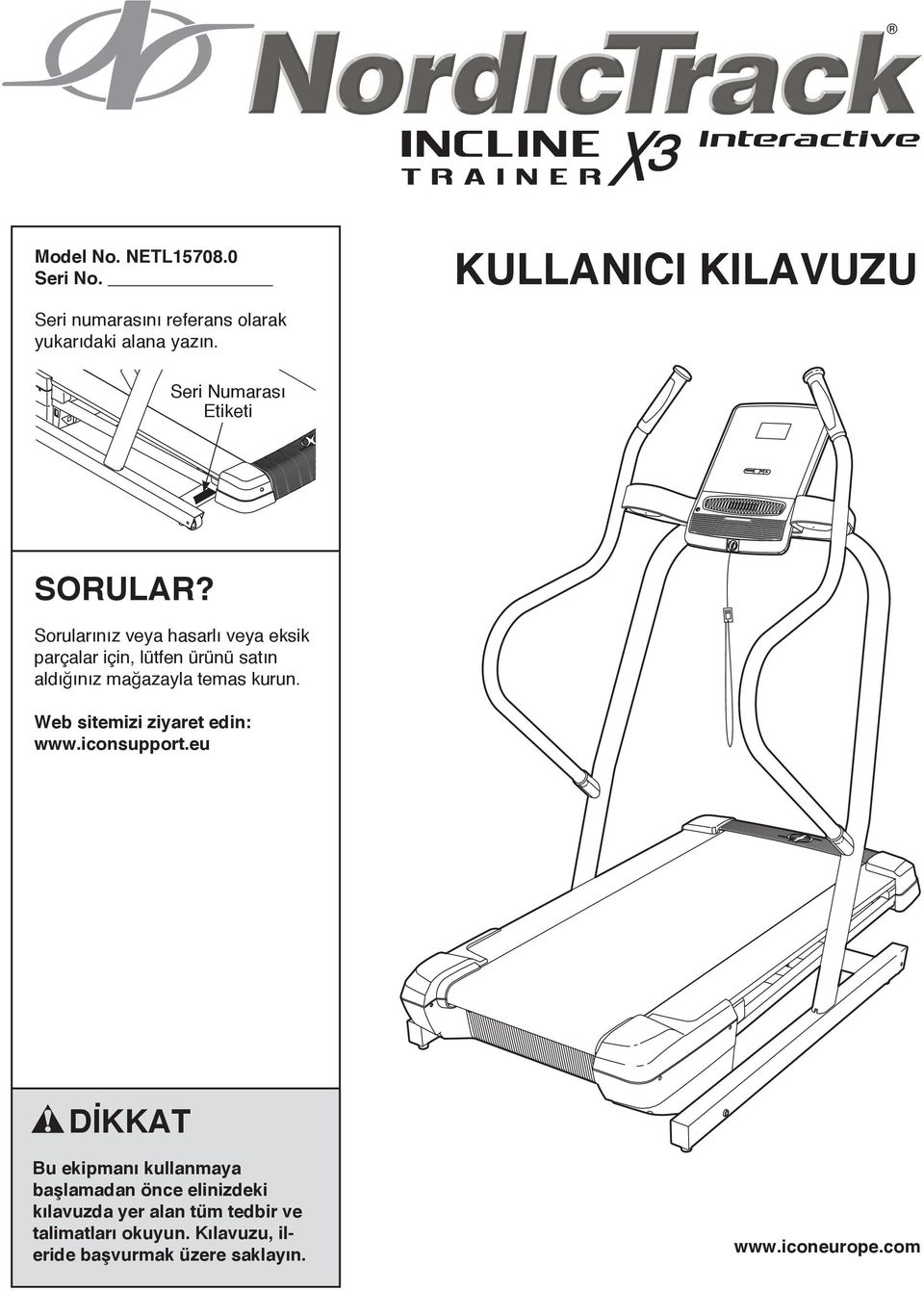 Sorularınız veya hasarlı veya eksik parçalar için, lütfen ürünü satın aldığınız mağazayla temas kurun.