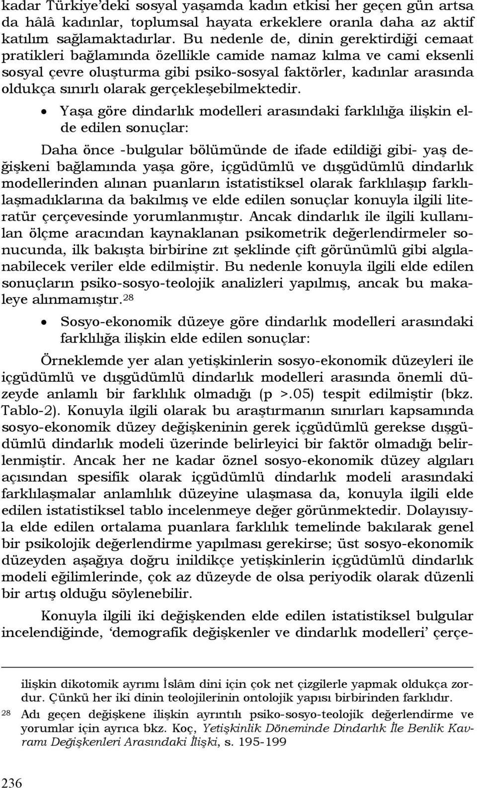 olarak gerçekleşebilmektedir.