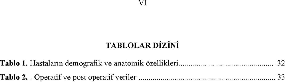 anatomik özellikleri... 32 Tablo 2.