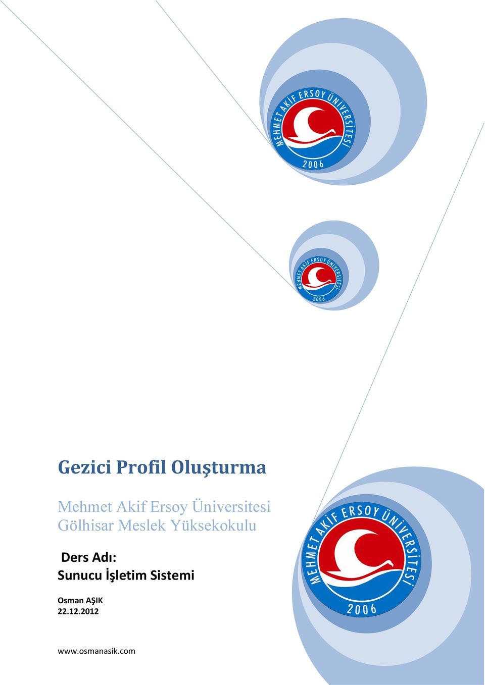 Yüksekokulu Ders Adı: Sunucu İşletim