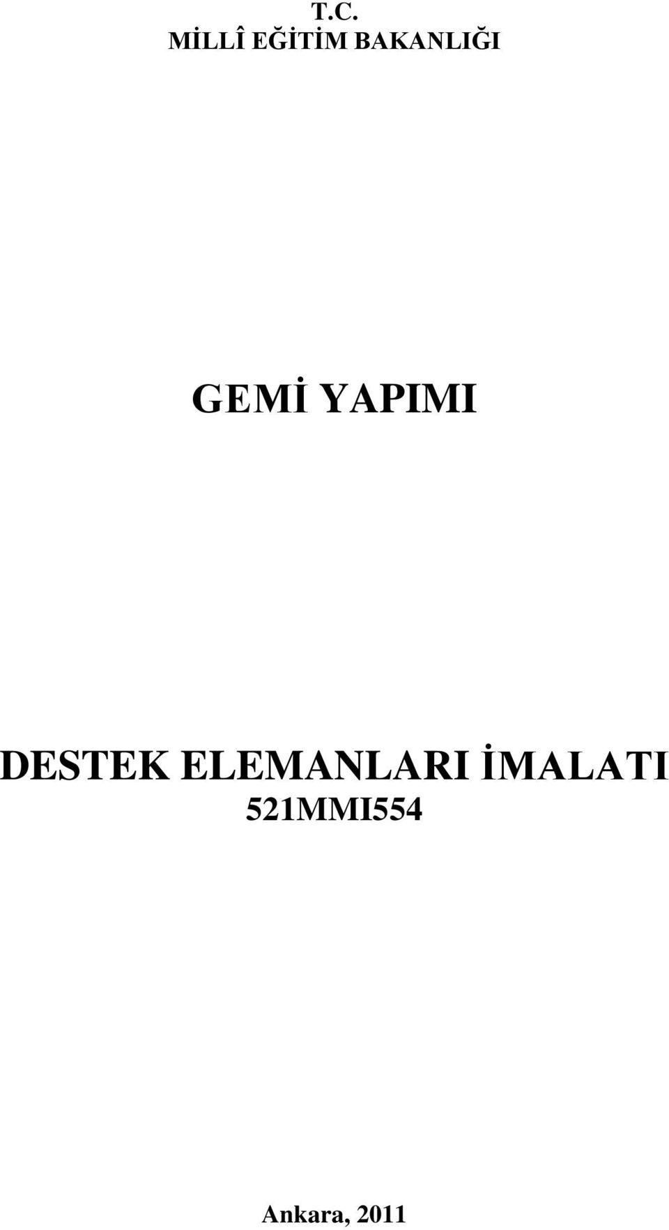 DESTEK ELEMANLARI