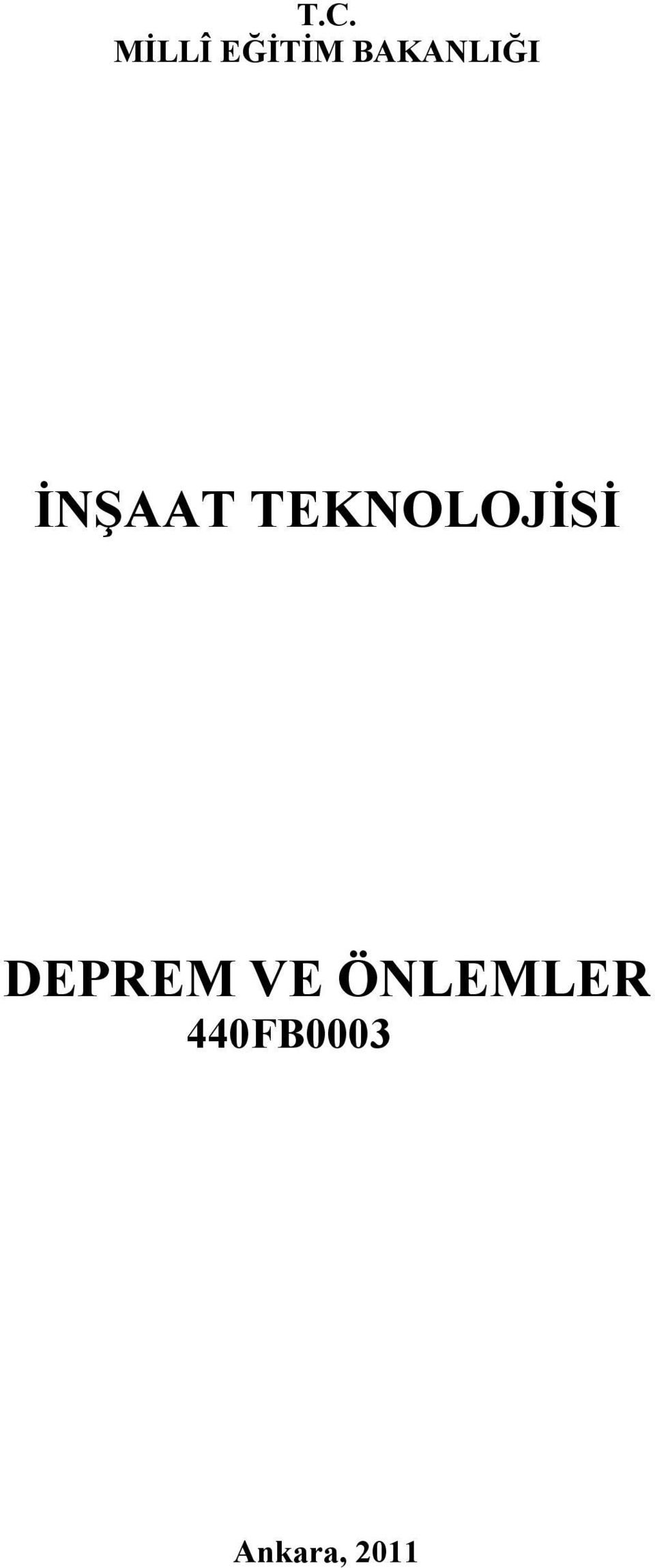 TEKNOLOJİSİ DEPREM VE