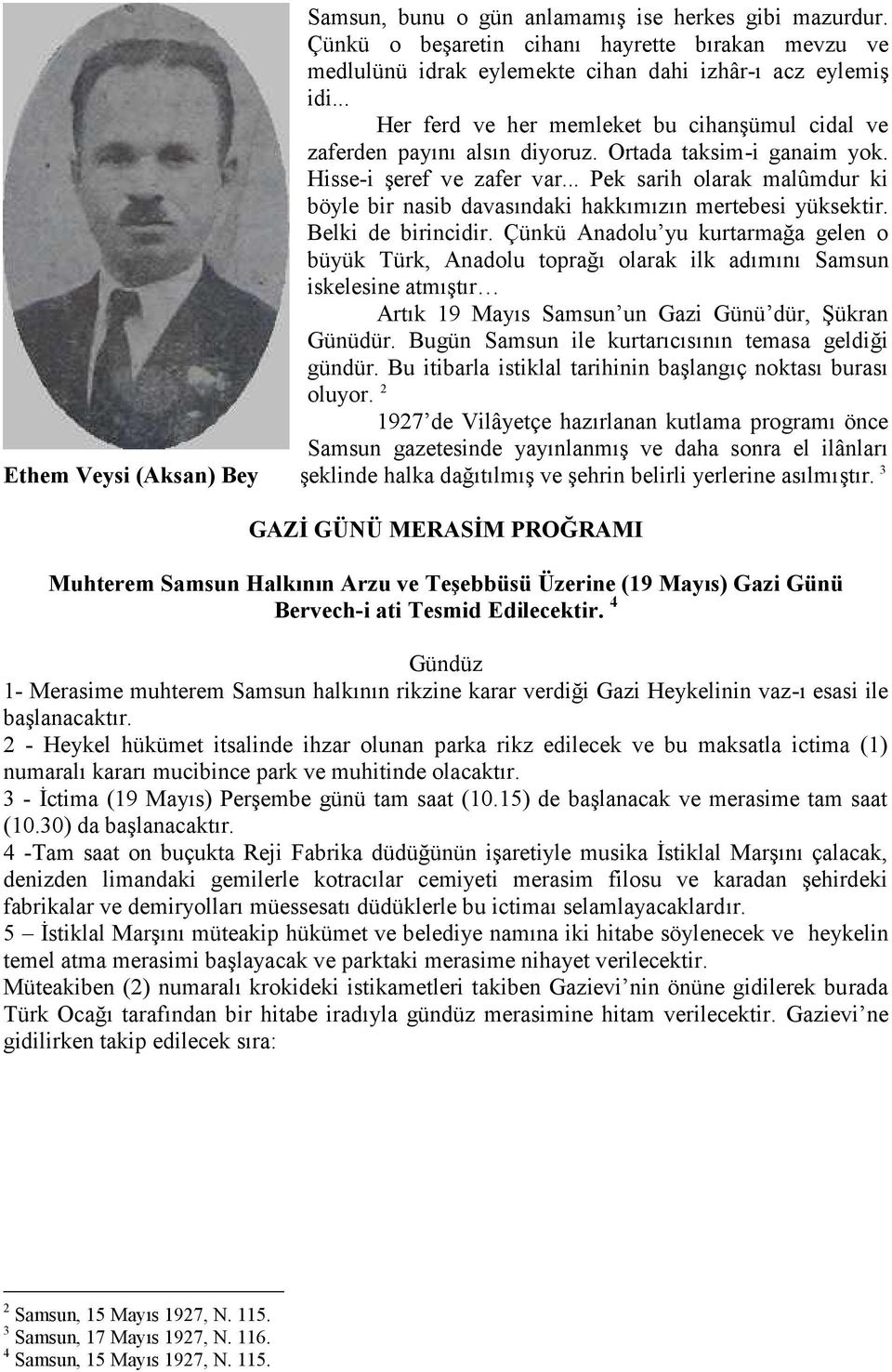 .. Pek sarih olarak malûmdur ki böyle bir nasib davasındaki hakkımızın mertebesi yüksektir. Belki de birincidir.