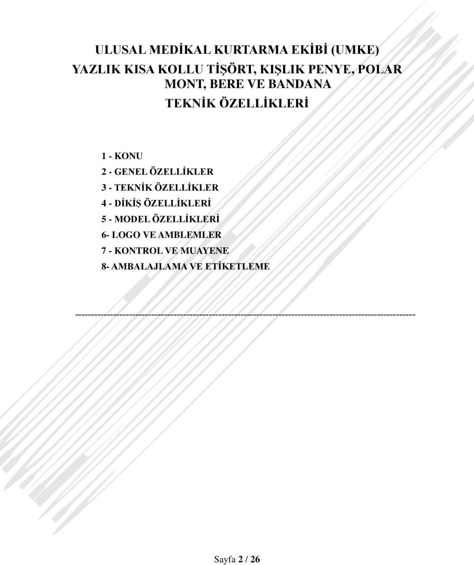 - MODEL ÖZELLĠKLERĠ 6- LOGO VE AMBLEMLER 7 - KONTROL VE MUAYENE 8- AMBALAJLAMA VE ETĠKETLEME