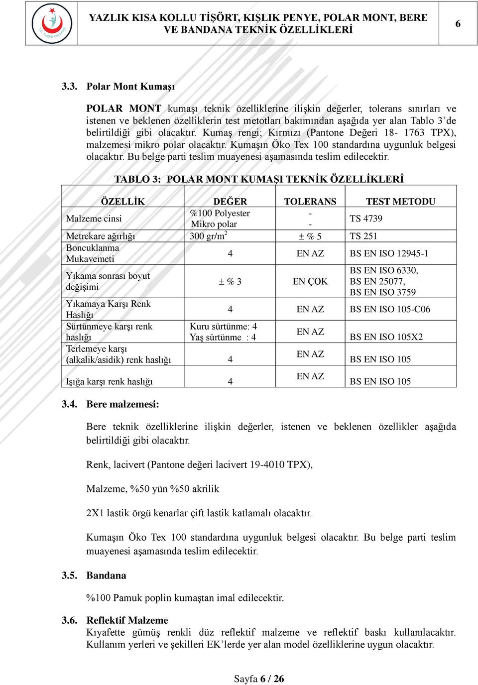 Bu belge parti teslim muayenesi aģamasında teslim edilecektir.