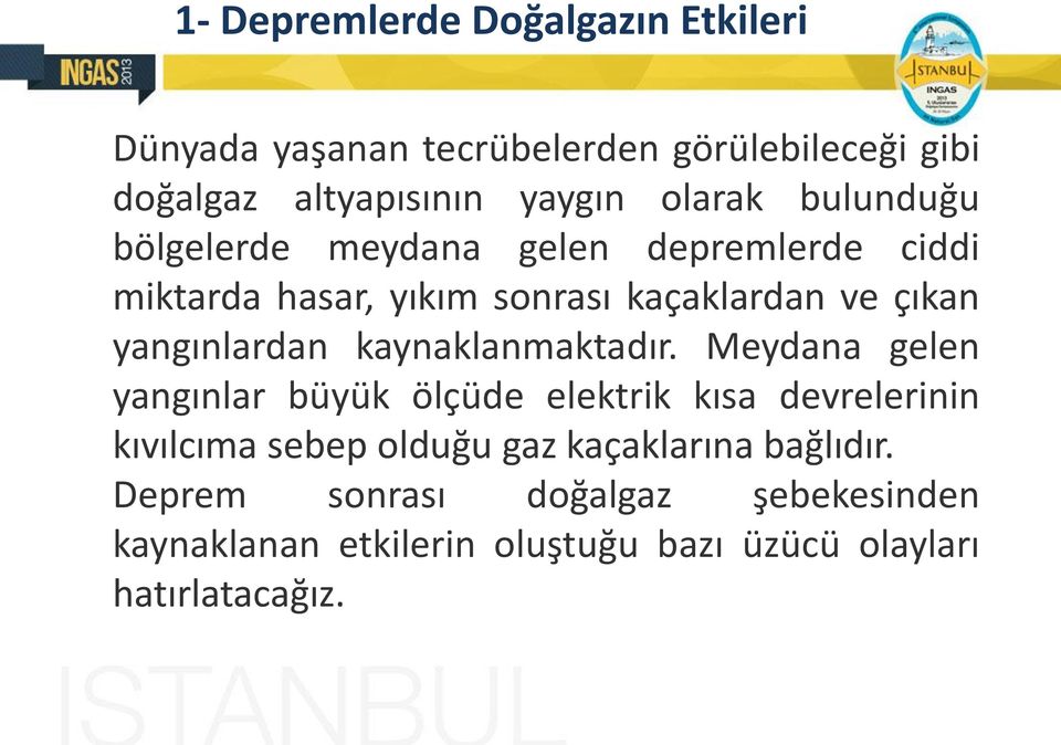 yangınlardan kaynaklanmaktadır.