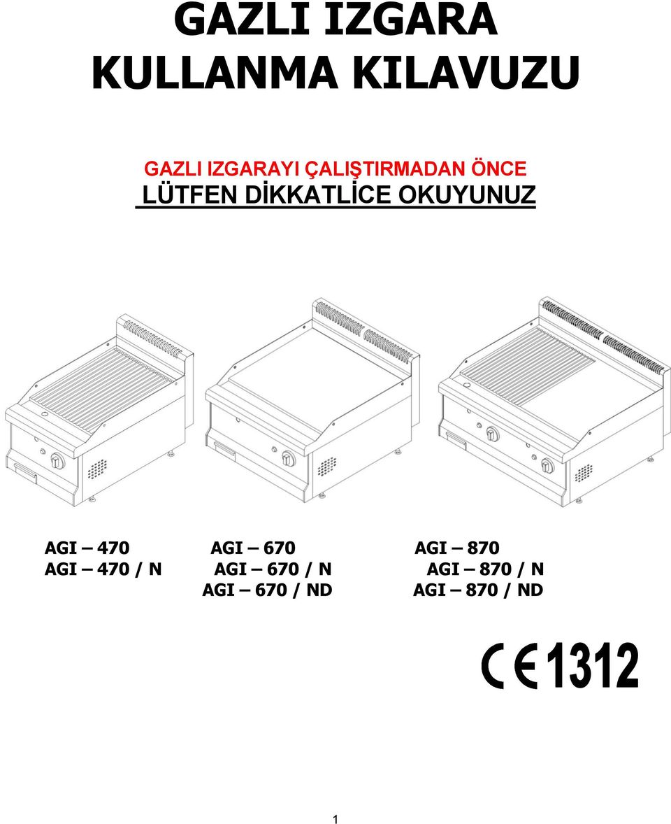 DĠKKATLĠCE OKUYUNUZ AGI 470 AGI 670 AGI 870