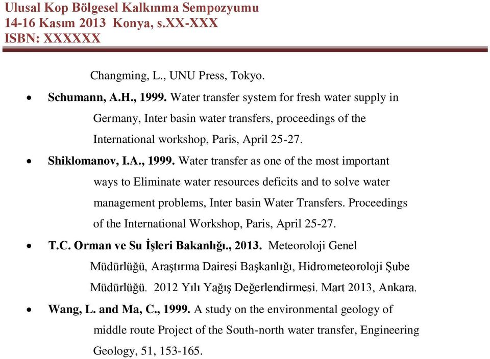 Water transfer as one of the most important ways to Eliminate water resources deficits and to solve water management problems, Inter basin Water Transfers.