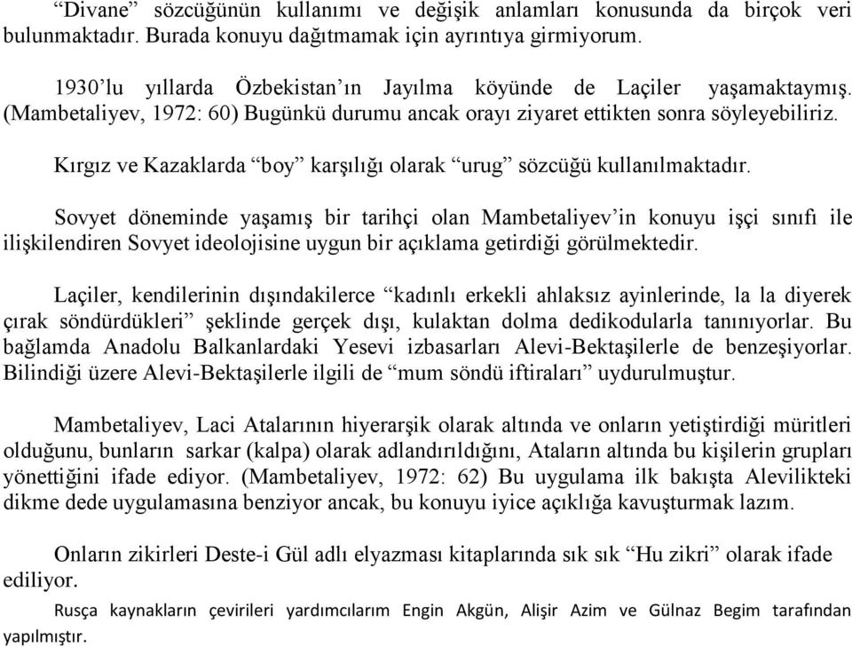 Kırgız ve Kazaklarda boy karşılığı olarak urug sözcüğü kullanılmaktadır.